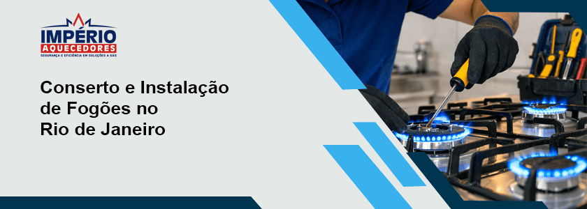 Banner Império Aquecedores a Gás - Conserto e Instalação de Fogões no Rio de Janeiro