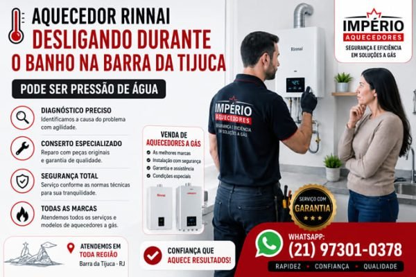 Aquecedor Rinnai desligando durante o banho na Barra da Tijuca